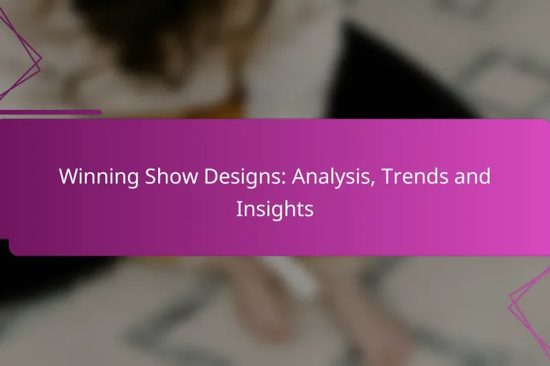 Winning Show Designs: Analysis, Trends and Insights