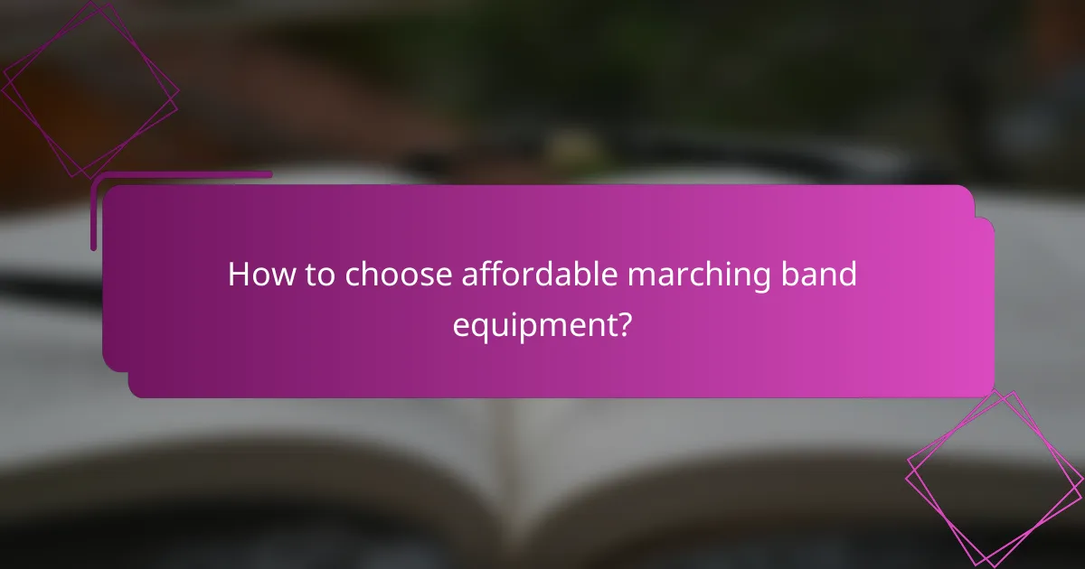 How to choose affordable marching band equipment?