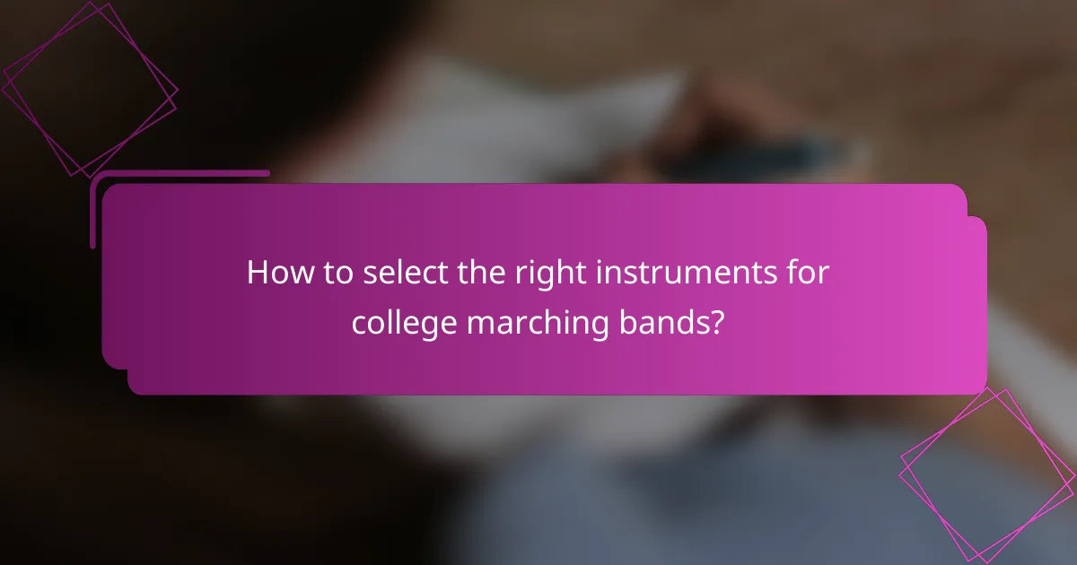 How to select the right instruments for college marching bands?