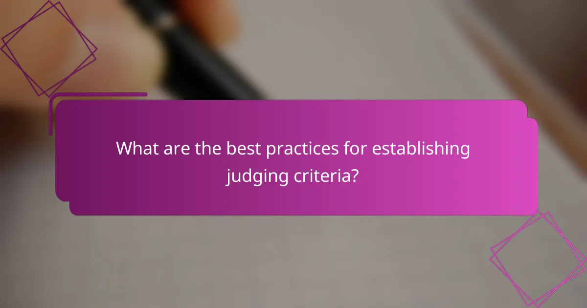 What are the best practices for establishing judging criteria?