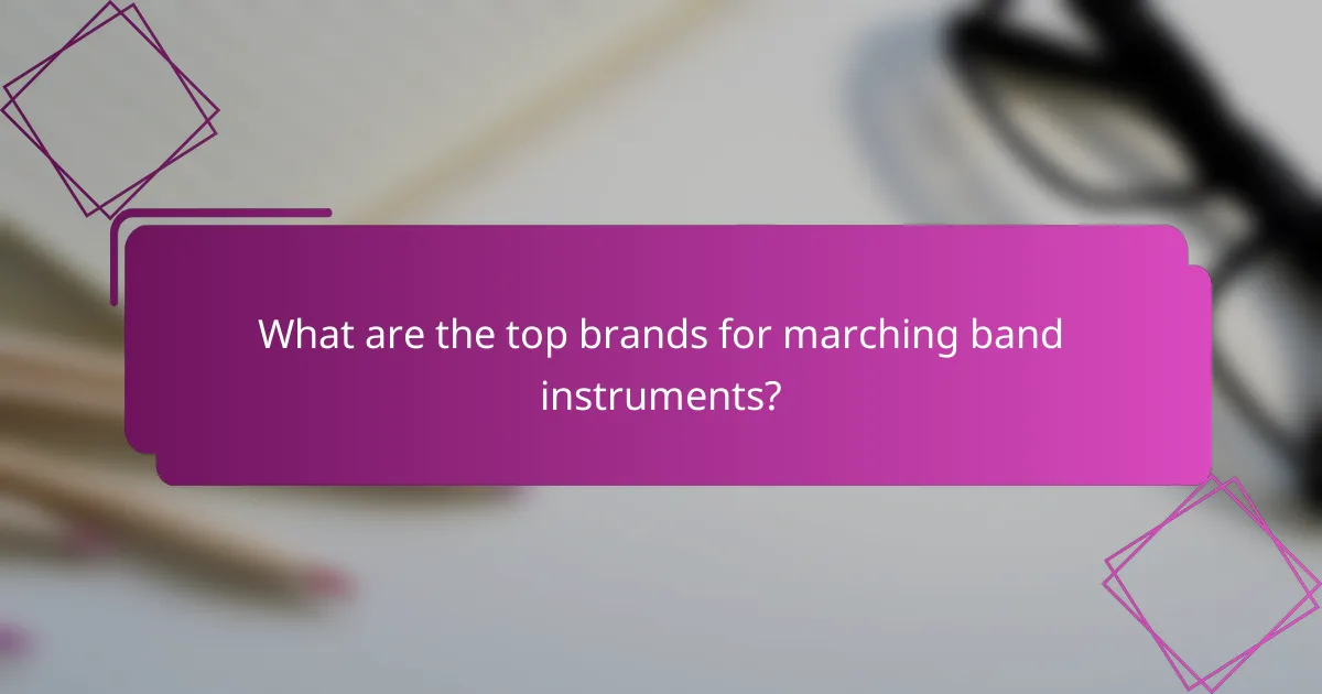 What are the top brands for marching band instruments?