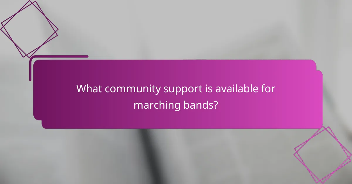 What community support is available for marching bands?
